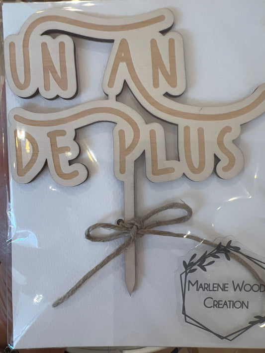 Cake Topper "Un An de Plus"