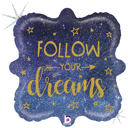 36949GH Follow Your Dreams